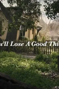 Ты потеряешь нечто стоящее